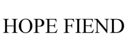 HOPE FIEND trademark