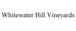 WHITEWATER HILL VINEYARDS trademark