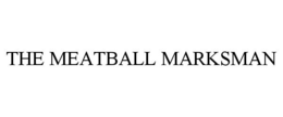 THE MEATBALL MARKSMAN trademark
