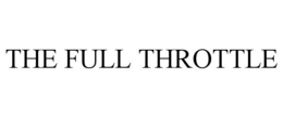 THE FULL THROTTLE trademark