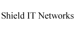 SHIELD IT NETWORKS trademark
