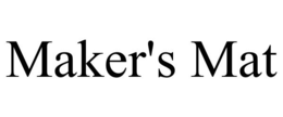 MAKER'S MAT trademark