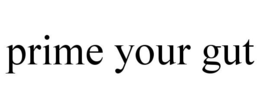 PRIME YOUR GUT trademark