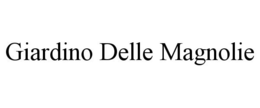 GIARDINO DELLE MAGNOLIE trademark