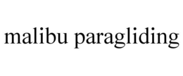 MALIBU PARAGLIDING trademark