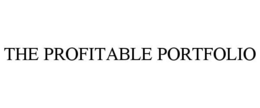 THE PROFITABLE PORTFOLIO trademark