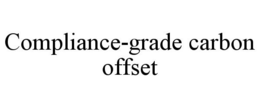 COMPLIANCE-GRADE CARBON OFFSET trademark