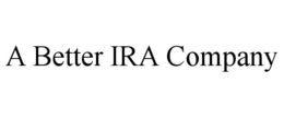 A BETTER IRA COMPANY trademark