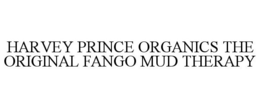 HARVEY PRINCE ORGANICS THE ORIGINAL FANGO MUD THERAPY trademark