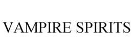 VAMPIRE SPIRITS trademark