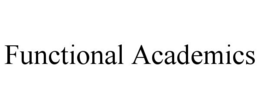 FUNCTIONAL ACADEMICS trademark