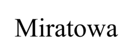 MIRATOWA trademark