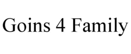 GOINS 4 FAMILY trademark