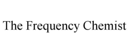THE FREQUENCY CHEMIST trademark