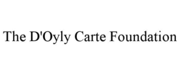 THE D'OYLY CARTE FOUNDATION trademark