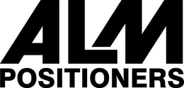 ALM POSITIONERS trademark