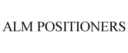 ALM POSITIONERS trademark