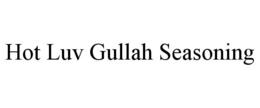 HOT LUV GULLAH SEASONING trademark