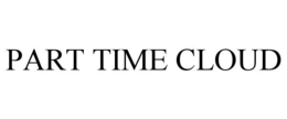 PART TIME CLOUD trademark