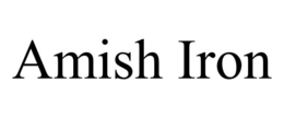 AMISH IRON trademark