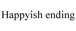 HAPPYISH ENDING trademark