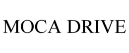 MOCA DRIVE trademark