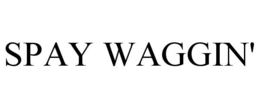 SPAY WAGGIN' trademark