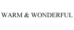 WARM & WONDERFUL trademark