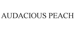 AUDACIOUS PEACH trademark