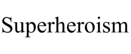 SUPERHEROISM trademark
