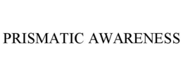 PRISMATIC AWARENESS trademark