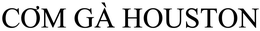 CÓM GÀ HOUSTON trademark