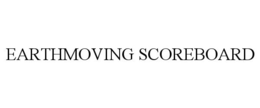 EARTHMOVING SCOREBOARD trademark