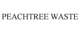 PEACHTREE WASTE trademark
