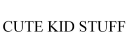 CUTE KID STUFF trademark