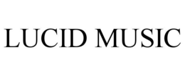 LUCID MUSIC trademark