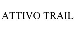 ATTIVO TRAIL trademark