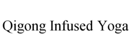 QIGONG INFUSED YOGA trademark
