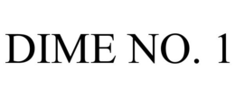 DIME NO. 1 trademark
