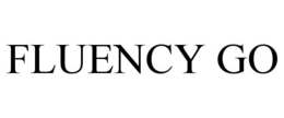 FLUENCY GO trademark