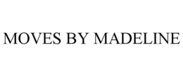 MOVES BY MADELINE trademark
