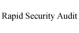RAPID SECURITY AUDIT trademark