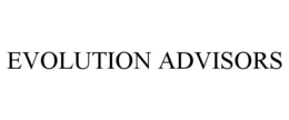 EVOLUTION ADVISORS trademark