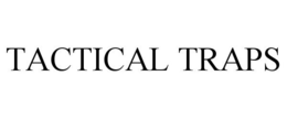 TACTICAL TRAPS trademark