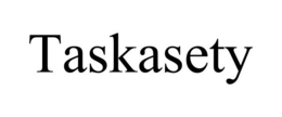 TASKASETY trademark