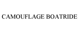 CAMOUFLAGE BOATRIDE trademark