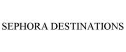 SEPHORA DESTINATIONS trademark