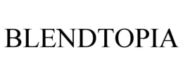 BLENDTOPIA trademark