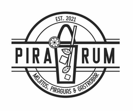 EST. 2021 PIRA RUM MOJITOS PIRAGUAS & GASTROBAR trademark