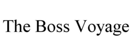 THE BOSS VOYAGE trademark